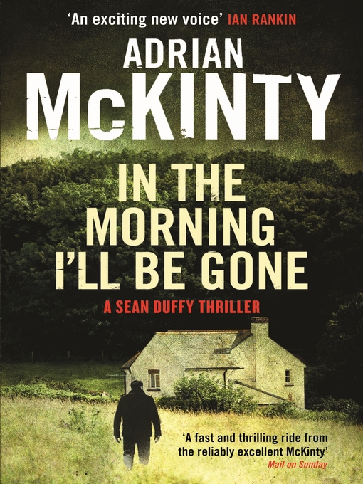 Title details for In the Morning I'll be Gone by Adrian McKinty - Wait list